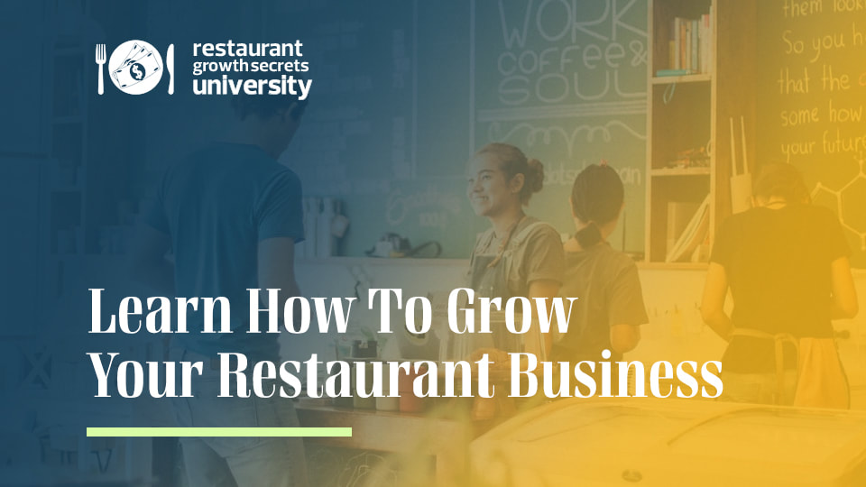 Learn How To Grow Your Restaurant Business